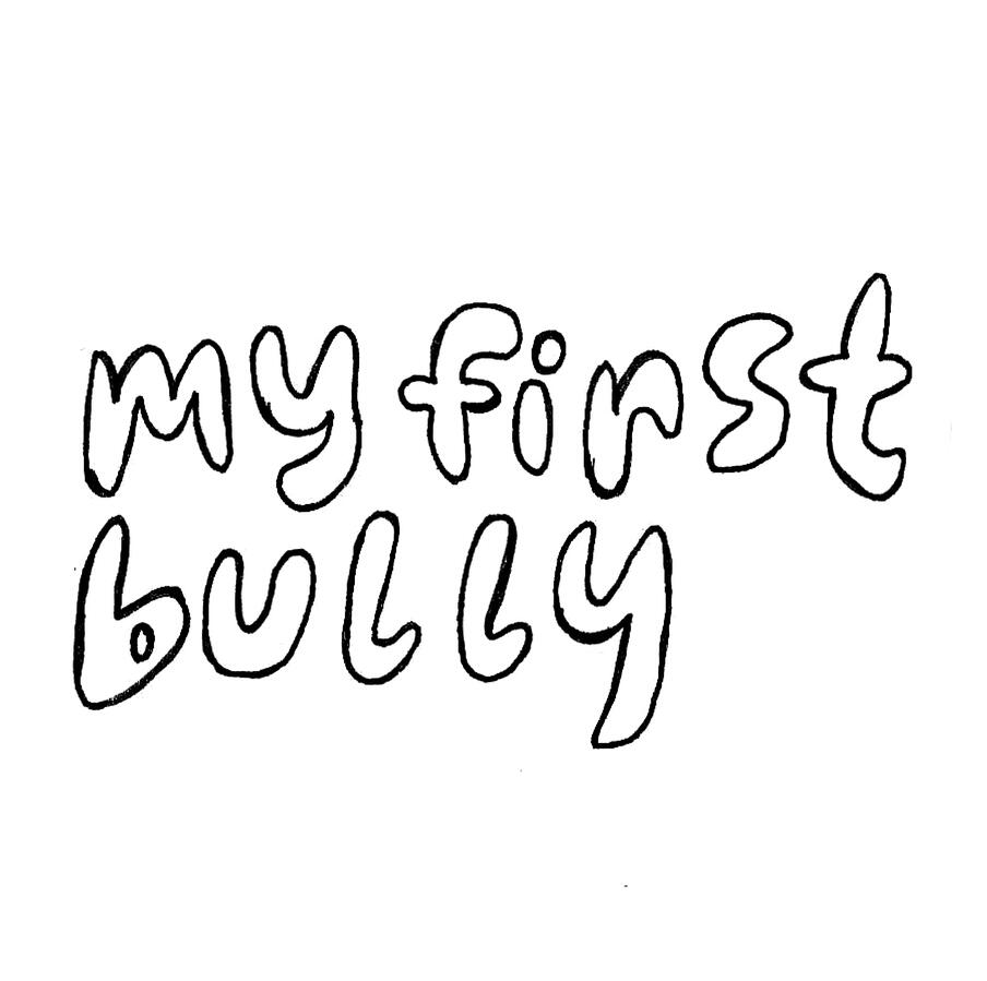 my first bully my first bully